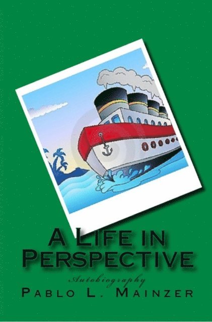 Pablo Luis Mainzer - Life in Perspective, E-bok