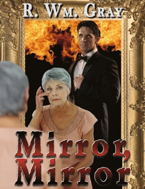 R. Wm. Gray - &quote;Mirror, Mirror&quote;, E-bok. Tillgänglighet: Lägg i varukorg