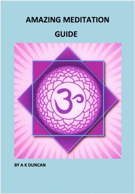 Alasdair K Duncan - Amazing Meditation Guide, E-bok. Tillgänglighet: Lägg i varukorg