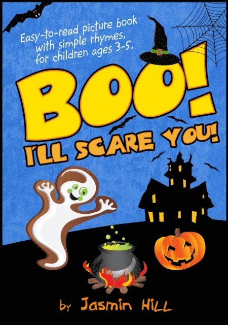 Jasmin Hill - Boo! I'll Scare You! - Easy-To-Read Picture Book With Simple Rhymes, For Children Ages 3-5, E-bok. Tillgänglighet: Lägg i varukorg