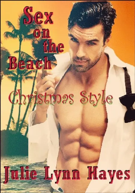 Julie Lynn Hayes - Sex on the Beach Christmas Style, E-bok. Tillgänglighet: Lägg i varukorg
