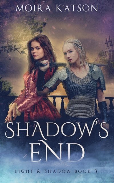 Moira Katson - Shadow's End (Light & Shadow, Book 3), E-bok
