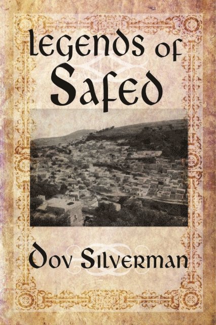 Dov Silverman - Legends of Safed, E-bok