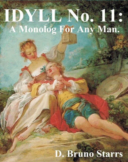 Bruno Starrs - Idyll No. 11: A Monolog for Any Man, E-bok