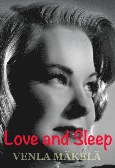 Venla Makela - Love and Sleep, E-bok. Tillgänglighet: Lägg i varukorg