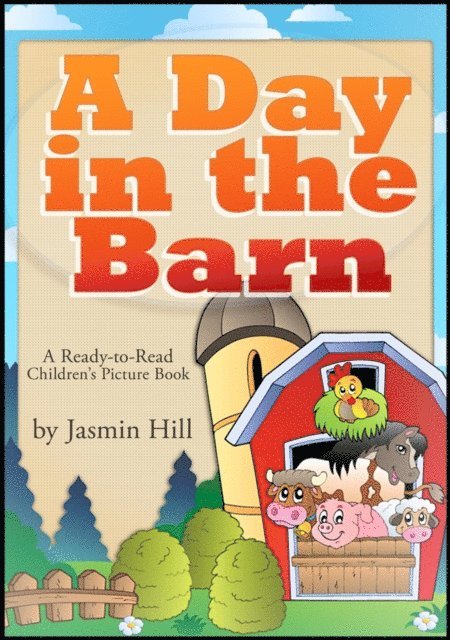 Jasmin Hill - Day In The Barn: A Ready-To-Read Children's Picture Book, E-bok. Tillgänglighet: Lägg i varukorg