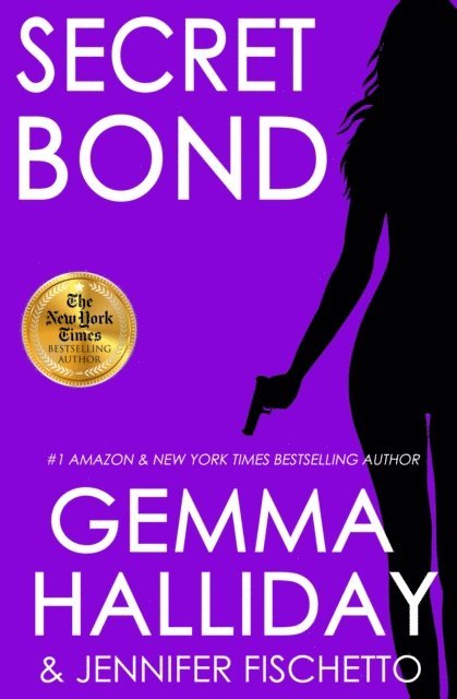 Jennifer Fischetto, Gemma Halliday - Secret Bond, E-bok
