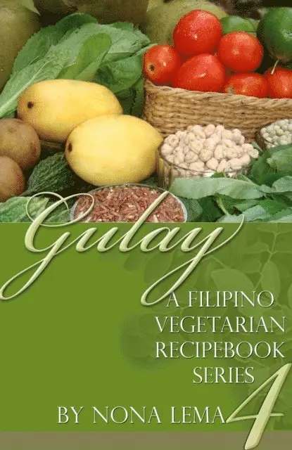 Nona Lema - Gulay Book 4,a Filipino Vegetarian Recipebook Series, E-bok. Tillgänglighet: Lägg i varukorg
