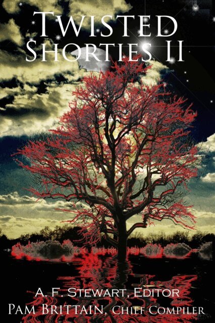 Pam Brittain, A. F. Stewart - Twisted Shorties II, E-bok