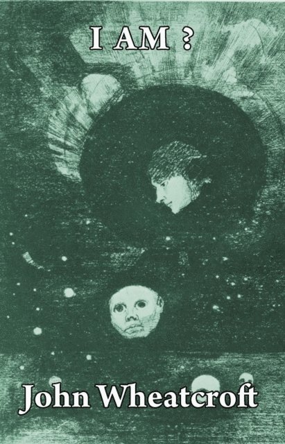 John Wheatcroft - I Am?, E-bok