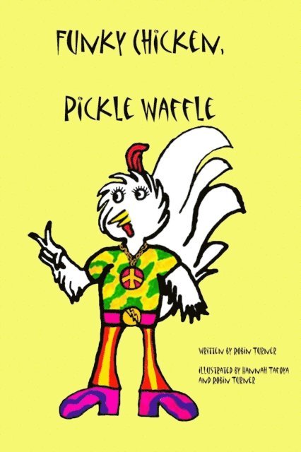 Robin Turner - Funky Chicken, Pickle Waffle, E-bok