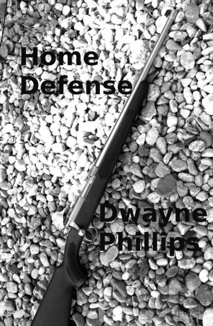 Dwayne Phillips - Home Defense, E-bok