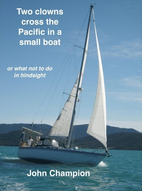 John Champion - Two Clowns Cross the Pacific in a Small Boat, E-bok