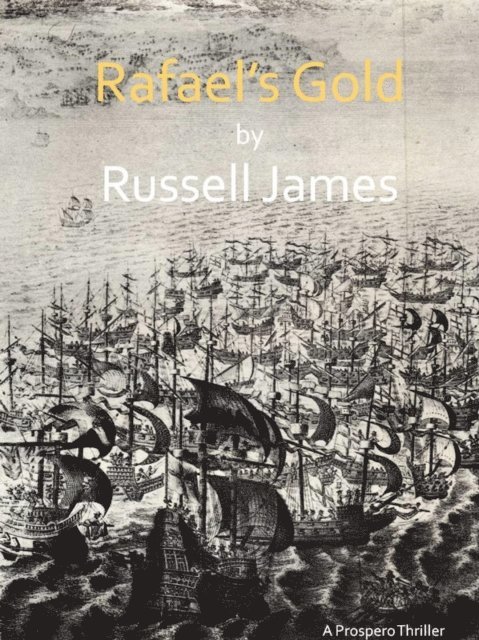 Russell James - Rafael's Gold, E-bok