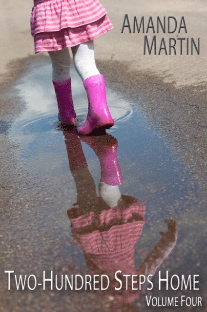 Amanda Martin - Two-Hundred Steps Home Volume Four, E-bok
