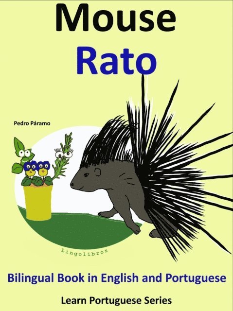 Pedro Paramo - Bilingual Book in English and Portuguese: Mouse - Rato (Learn Portuguese Collection), E-bok