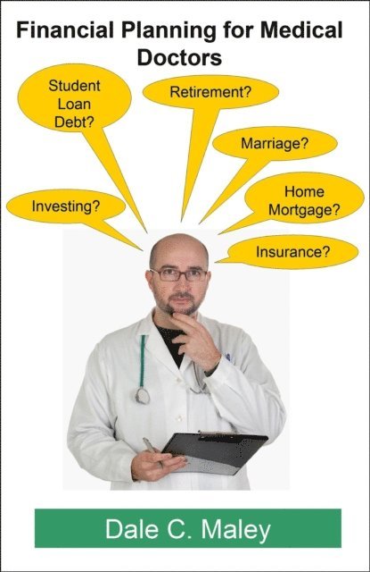Dale Maley - Financial Planning for Medical Doctors, E-bok