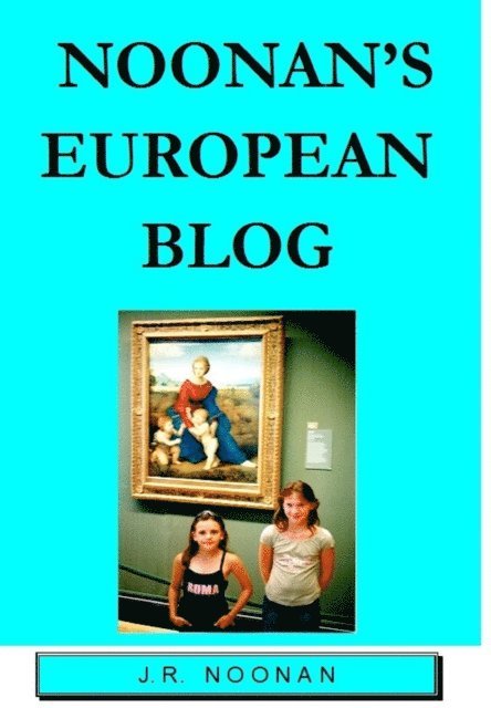 John Noonan - Noonan's European Blog, E-bok. Tillgänglighet: Lägg i varukorg