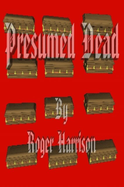 Roger Harrison - Presumed Dead, E-bok