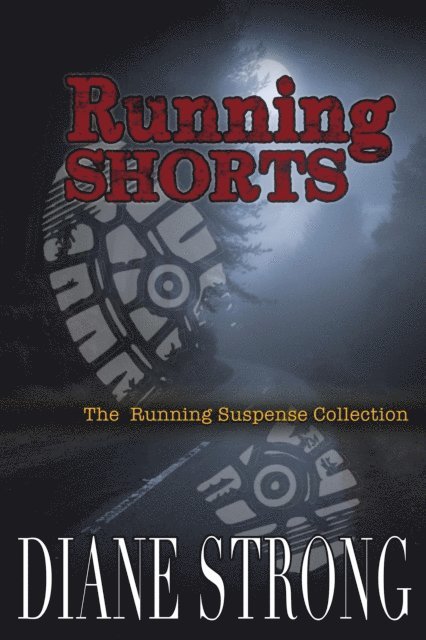 Diane Strong - Running Shorts (The Running Suspense Collection), E-bok. Tillgänglighet: Lägg i varukorg