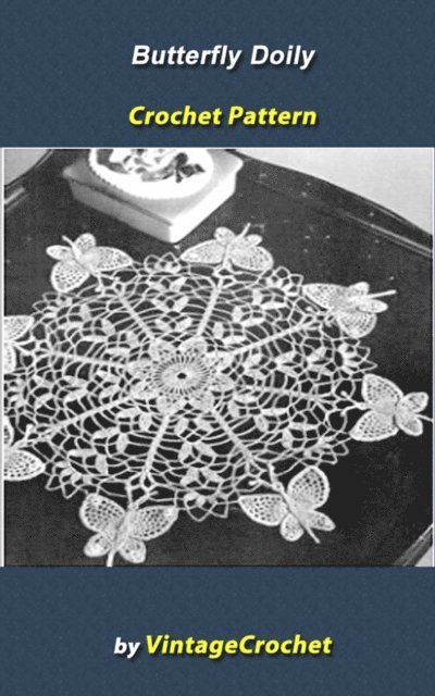 Vintage Crochet - Butterfly Doily Vintage Crochet Pattern eBook, E-bok