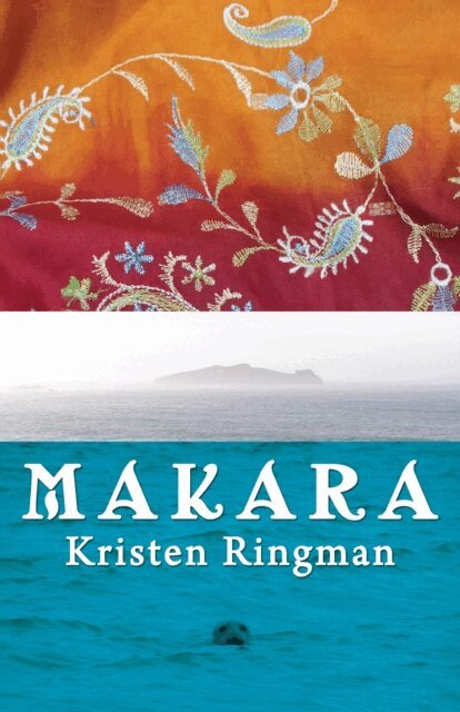 Kristen Ringman - Makara: A Novel, E-bok