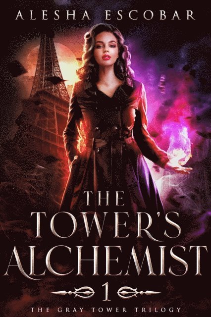 Alesha Escobar - Tower's Alchemist (The Gray Tower Trilogy, #1), E-bok
