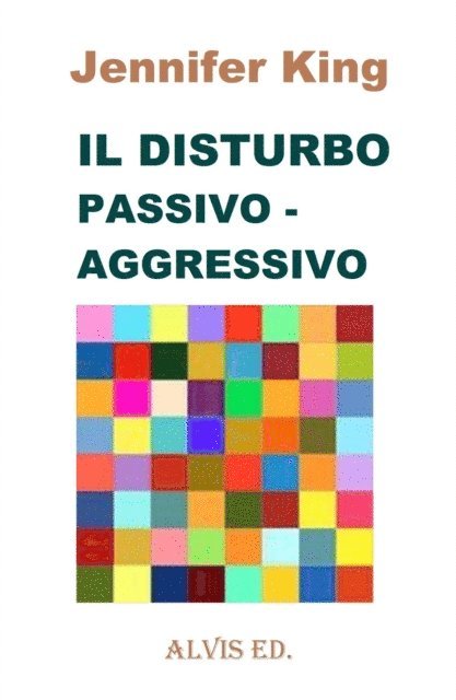Jennifer King - Il Disturbo Passivo - Aggressivo, E-bok