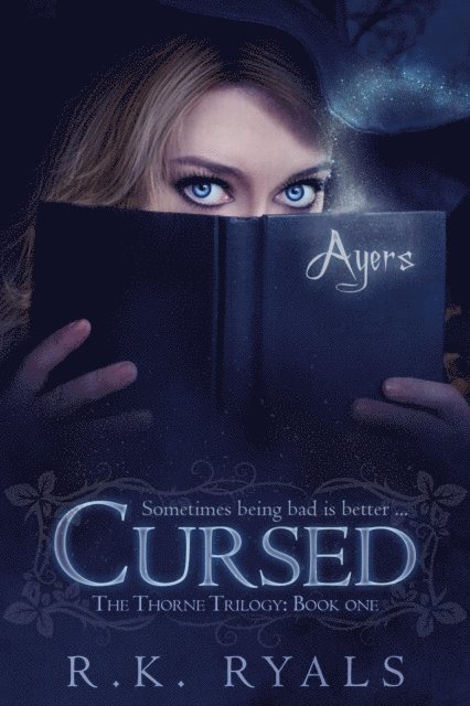 R.K. Ryals - Cursed: The Thorne Trilogy Book I, E-bok