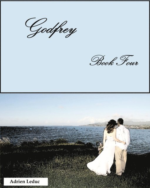 Adrien Leduc - Godfrey: Book Four, E-bok