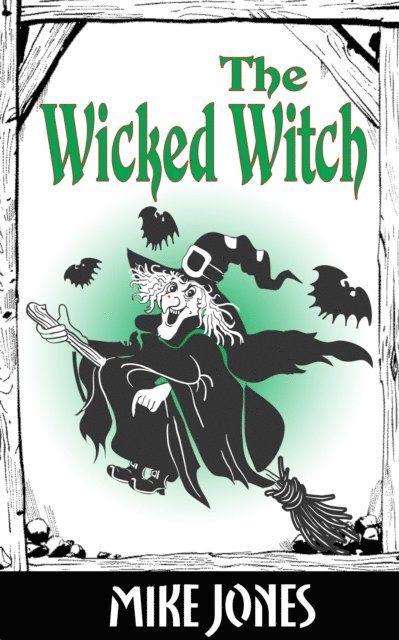 Mike Jones - Wicked Witch, E-bok