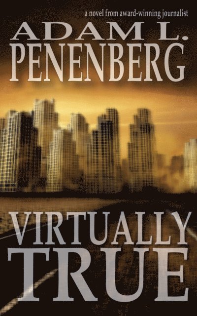 Adam L. Penenberg - Virtually True, E-bok. Tillgänglighet: Lägg i varukorg