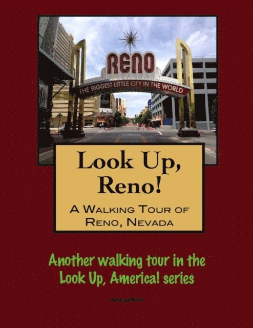 Doug Gelbert - Look Up, Reno! A Walking Tour of Reno, Nevada, E-bok. Tillgänglighet: Lägg i varukorg