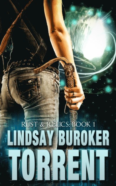 Lindsay Buroker - Torrent (Rust & Relics, Book 1), E-bok