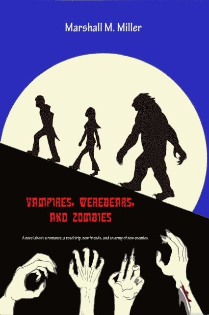Marshall Miller - Vampires, WereBears, and Zombies, E-bok