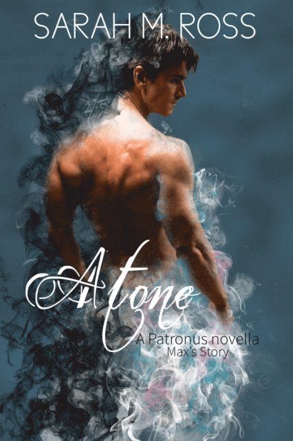 Sarah M. Ross - Atone (The Patronus: Book 3), E-bok