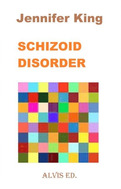 Jennifer King - Schizoid Disorder, E-bok