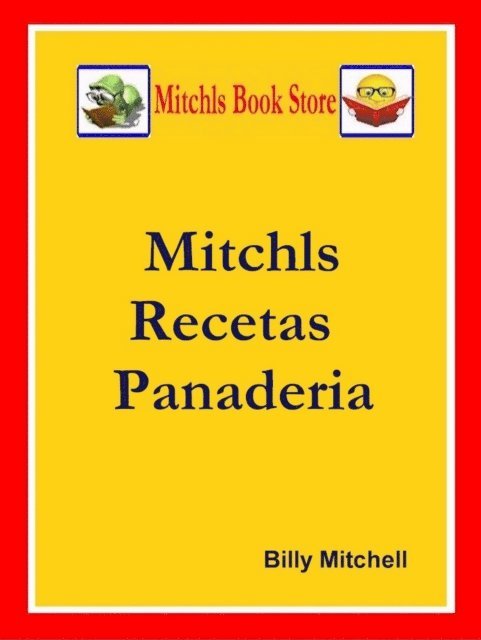 Billy Mitchell - Mitchls Recetas Panaderia, E-bok. Tillgänglighet: Lägg i varukorg