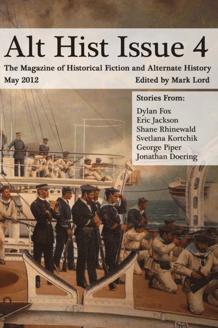 Mark Lord - Alt Hist Issue 4: The Magazine of Historical Fiction and Alternate History, E-bok. Tillgänglighet: Lägg i varukorg