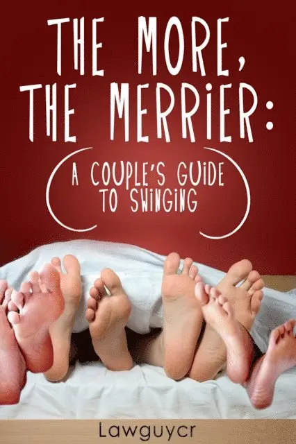 Lawguycr - More, the Merrier: A Couple's Guide to Swinging, E-bok. Tillgänglighet: Lägg i varukorg