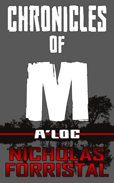Nicholas Forristal - Chronicles of M: A'loc (Book 3), E-bok