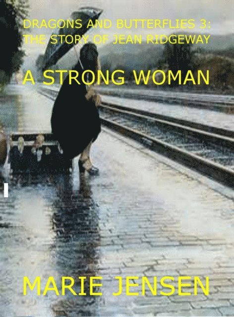Marie Jensen - Dragons and Butterflies 3: A Strong Woman, E-bok