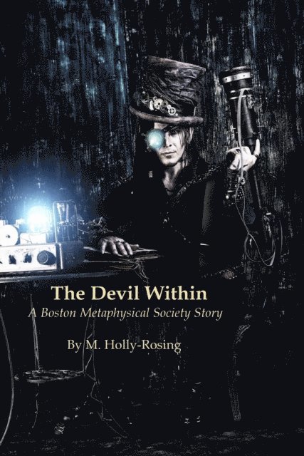 Madeleine Holly-Rosing - Devil Within  - A Boston Metaphysical Society Story, E-bok