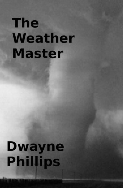 Dwayne Phillips - Weather Master, E-bok