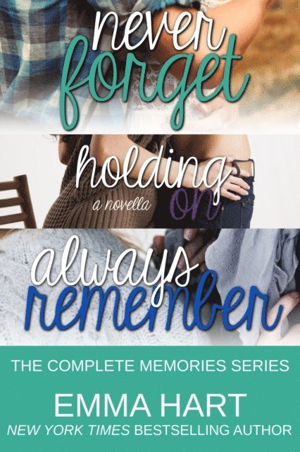 Emma Hart - Complete Memories Series, E-bok