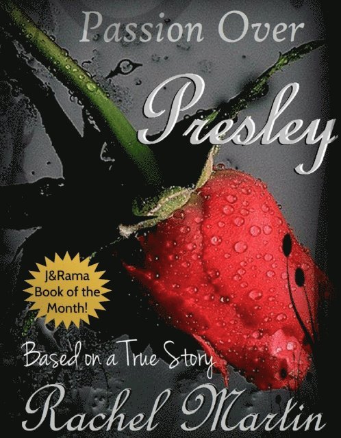 Rachel Martin - Passion Over Presley: Based on a True Story, E-bok