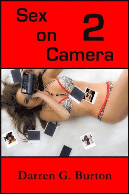 Darren G. Burton - Sex on Camera 2, E-bok