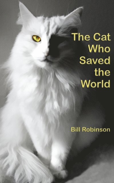 Bill Robinson - Cat Who Saved the World, E-bok