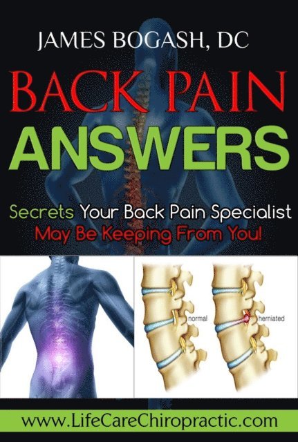 DC James Bogash - Back Pain Answers: Secrets Your Back Pain Specialist May Be Keeping From You, E-bok. Tillgänglighet: Lägg i varukorg