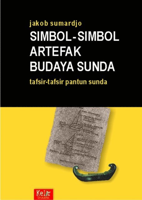 Jakob Sumardjo - Simbol-Simbol Artefak Budaya Sunda - Tafsir-Tafsir Pantun Sunda, E-bok